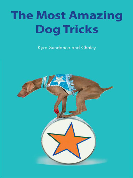 Title details for The Most Amazing Silly Dog Tricks by Kyra Sundance - Available